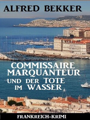 cover image of Commissaire Marquanteur und der Tote im Wasser